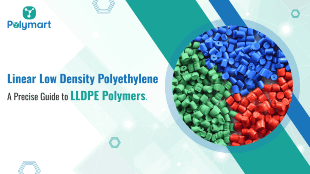 Linear Low-Density Polyethylene – A Precise Guide to LLDPE Polymers